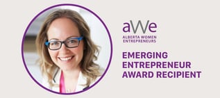 Alberta Women Entrepreneurs Nicole Janssen Emerging Entrepreneur Award Recipient